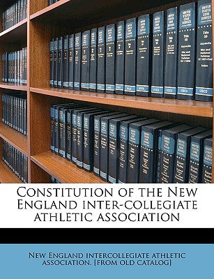 Constitution of the New England Inter-Collegiate Athletic Association