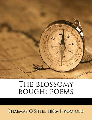 The Blossomy Bough; Poems