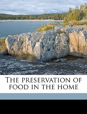 The Preservation of Food in the Home