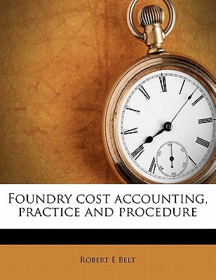 Foundry Cost Accounting, Practice and Procedure