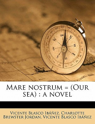 Mare Nostrum = (Our Sea)