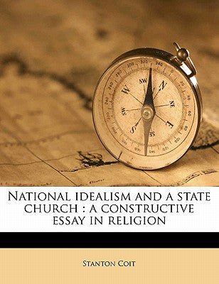 National Idealism and a State Church: A Constructive Essay in Religion