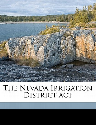 The Nevada Irrigation District ACT