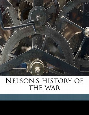Nelson's History of the War Volume 19