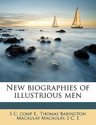 New Biographies of Illustrious Men