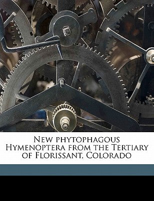 New Phytophagous Hymenoptera from the Tertiary of Florissant, Colorado