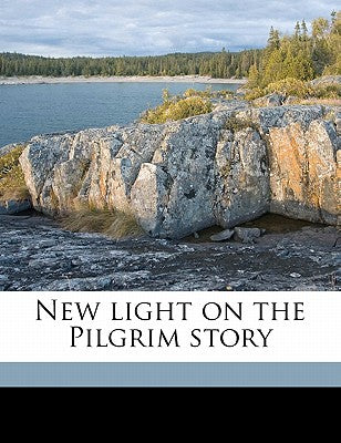 New Light on the Pilgrim Story