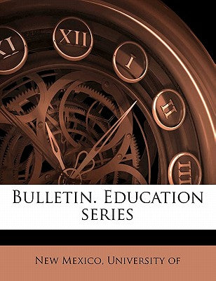 Bulletin. Education Series Volume 1 No 4