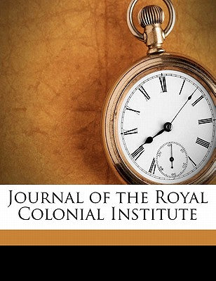 Journal of the Royal Colonial Institut, Volume 39