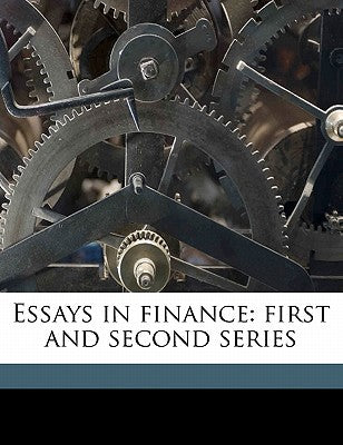 Essays in Finance: First and Second Serie, Volume Ser.2