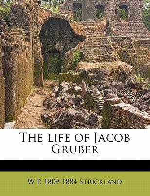 The Life of Jacob Gruber