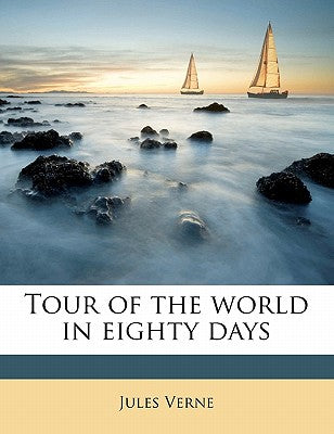 Tour of the World in Eighty Days