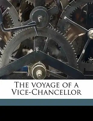 The Voyage of a Vice-Chancellor
