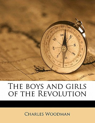 The Boys and Girls of the Revolution