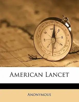American Lancet Volume 1, No.4