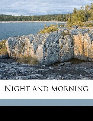 Night and Morning Volume 3