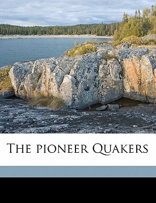 The Pioneer Quakers