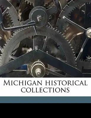 Michigan historical collections Volume 35, yr.1906-1907