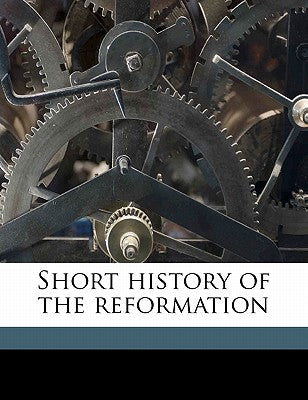 Short History of the Reformation