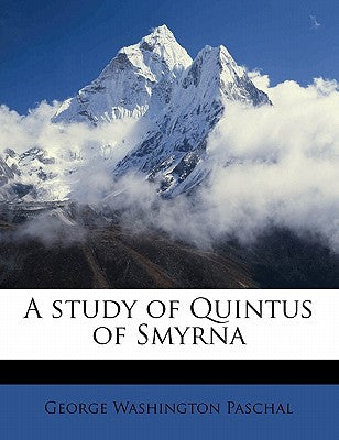A Study of Quintus of Smyrna