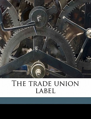 The Trade Union Label