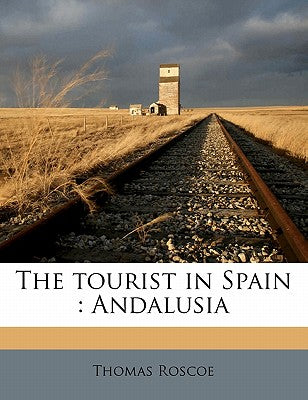 The Tourist in Spain: Andalusia
