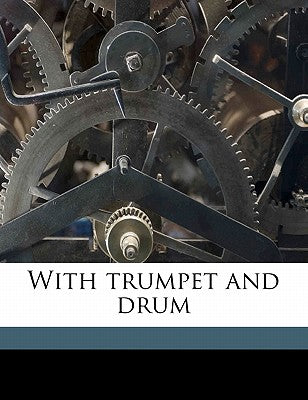 With Trumpet and Drum