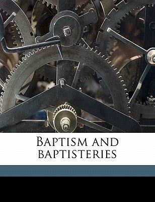 Baptism and Baptisteries