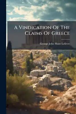 A Vindication Of The Claims Of Greece