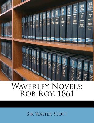 Waverley Novels: Rob Roy. 1861