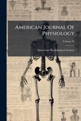 American Journal Of Physiology; Volume 55