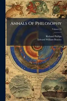 Annals Of Philosophy; Volume 24