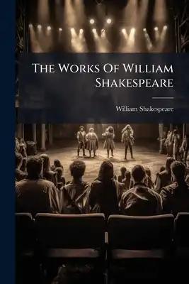 The Works Of William Shakespeare: As You Like It. The Taming Of The Shrew. All's Well That Ends Well. Twelfth-night. The Winter's Tale