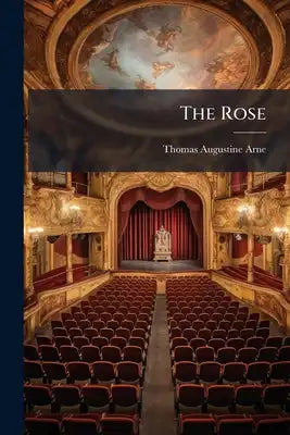 The Rose: A Comic Opera, In Two Acts
