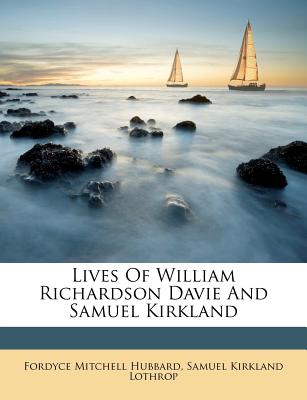 Lives of William Richardson Davie and Samuel Kirkland
