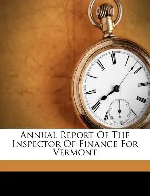 Annual Report of the Inspector of Finance for Vermont