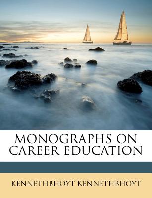 Monographs on Career Education