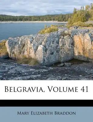 Belgravia, Volume 41