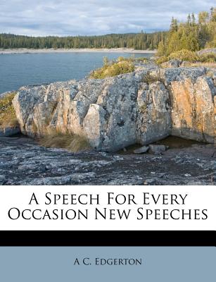 A Speech for Every Occasion New Speeches
