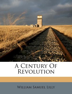 A Century of Revolution