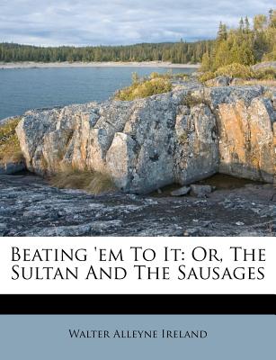 Beating 'em to It: Or, the Sultan and the Sausages
