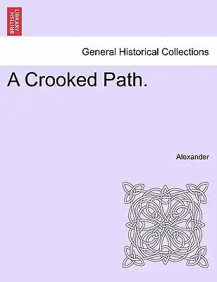 A Crooked Path.