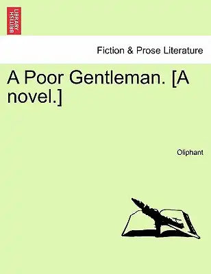 A Poor Gentleman. [A Novel.]