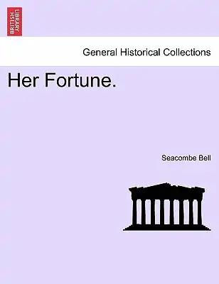Her Fortune.