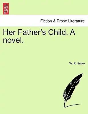 Her Father's Child. a Novel.