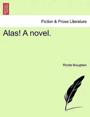 Alas! a Novel.