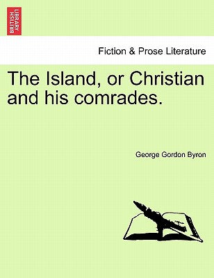 The Island, or Christian and His Comrades. Third Edition