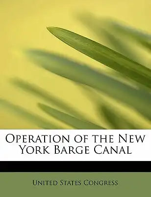 Operation of the New York Barge Canal