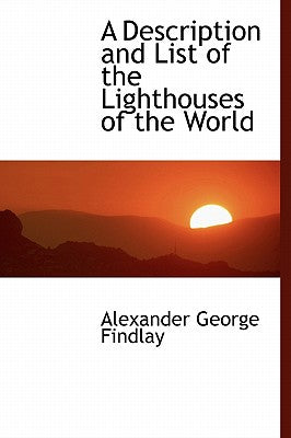 A Description and List of the Lighthouses of the World