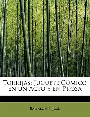Torrijas: Juguete Cómico en un Acto y en Prosa